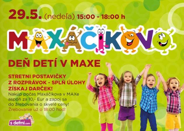 MAXÁČIKOVO - deň detí v MAXe v nákupnom centre OC MAX Nitra