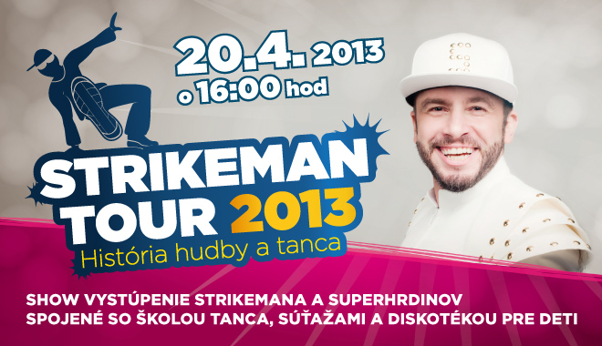 A je tu STRIKEMAN TOUR 2013 v nákupnom centre OC MAX Trenčín
