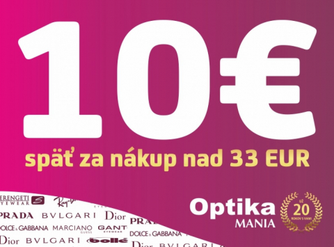Len v Optika MANIA 10 EUR späť
