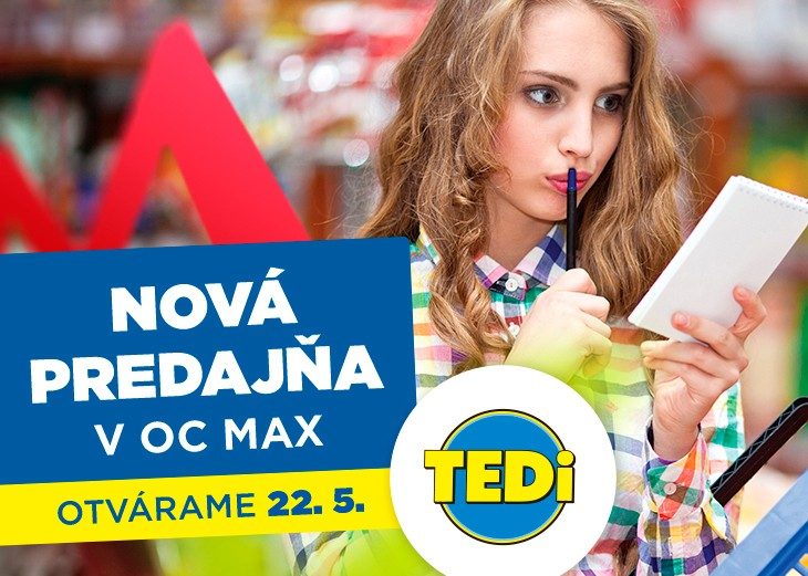 TEDi - otvára novučičkú predajňu v MAX Poprad v nákupnom centre OC MAX Poprad