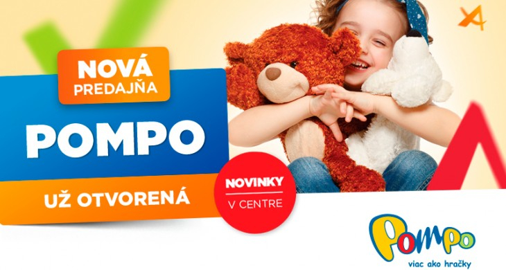 Nová predajňa hračiek POMPO už otvorená v nákupnom centre OC MAX Poprad