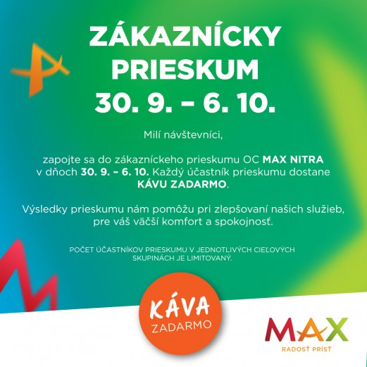 Pomôžte nám zlepšovať naše služby v nákupnom centre OC MAX Nitra