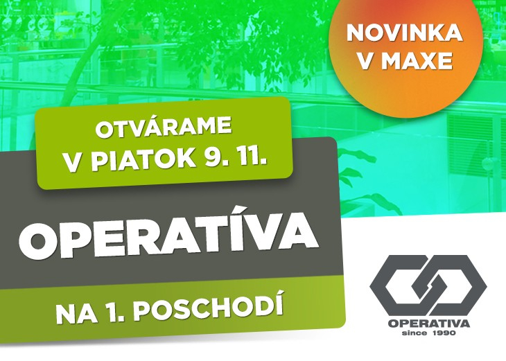Otvárame novú predajňu OPERATIVA 9.11. v nákupnom centre OC MAX Nitra