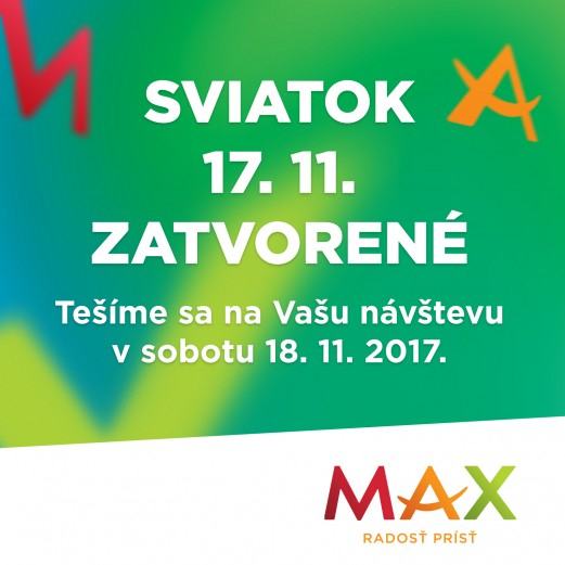 Počas štátneho sviatku 17.11. bude OC MAX Nitra zatvorené v nákupnom centre OC MAX Nitra