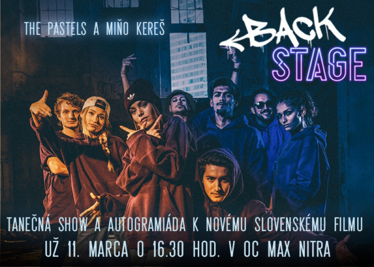 BACKSTAGE – tanečná show a autogramiáda 11. 3. 16:30 – 17:00 hod. v nákupnom centre OC MAX Nitra