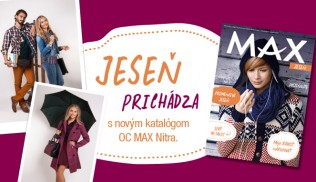 Časopis MAX - Jeseň 2015 v nákupnom centre OC MAX Nitra