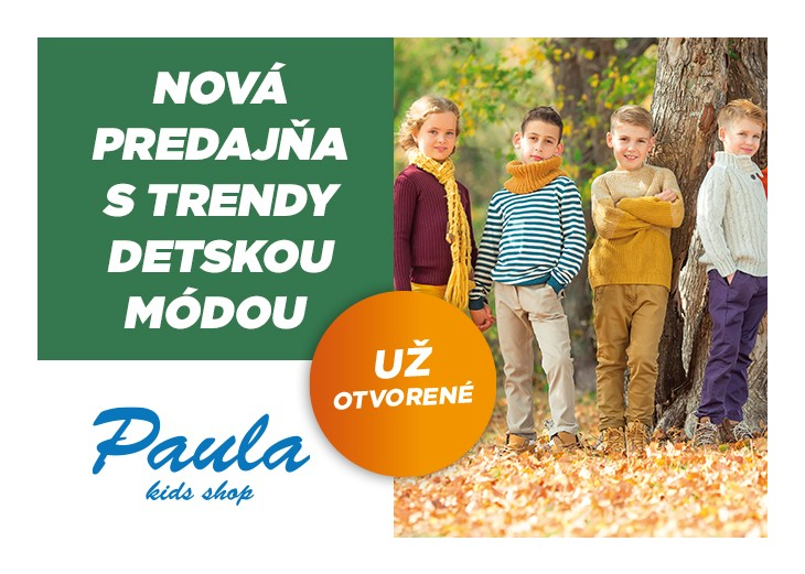NOVÁ PREDAJŇA – PAULA KIDS SHOP v nákupnom centre OC MAX Trenčín