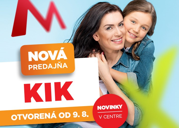 Otvárame novú predajňu KIK v nákupnom centre OC MAX Trenčín