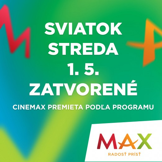 1. mája je naše nákupné centrum zatvorené v nákupnom centre OC MAX Nitra