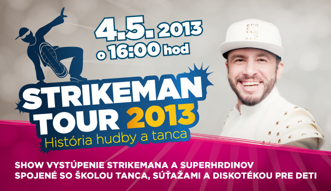 A je tu STRIKEMAN TOUR 2013 v nákupnom centre OC MAX Trnava