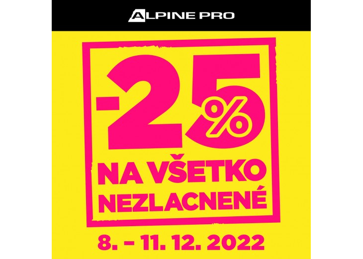 POZOR! Špeciálna zľava 25 % na celý nezľavnený tovar v predajni ALPINE PRO, Obchodné a nákupné centrum MAX Poprad 