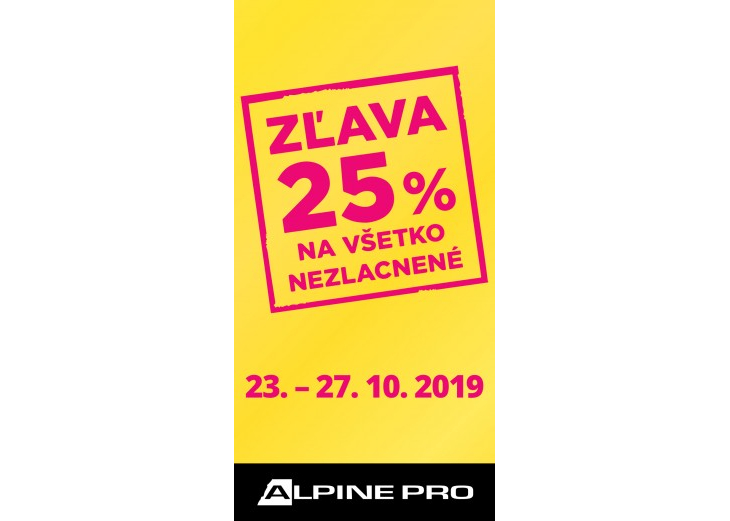 25% zľava na všetok nezľavnený tovar v predajni ALPINE PRO, Obchodné a nákupné centrum MAX Trnava
