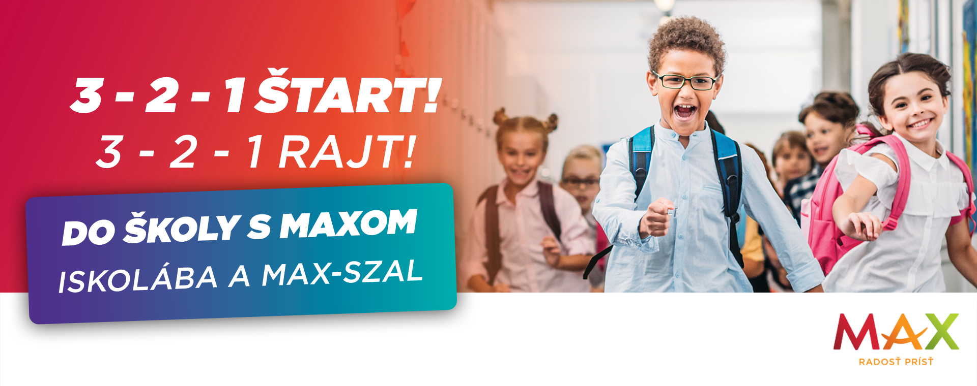 3 – 2 – 1 ŠTART! Do školy s MAXOM