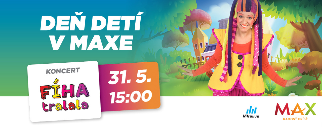 DEŇ DETÍ V MAX NITRA SO ŠKRIATKOM FÍHA TRALALA!
