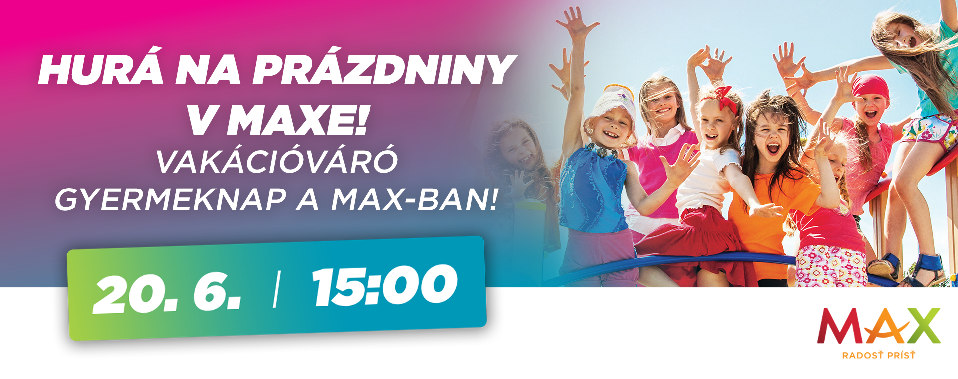 Hurá na prázdniny v MAXe!