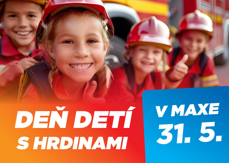 DEŇ DETÍ Zaži dobrodružstvo s hrdinami!