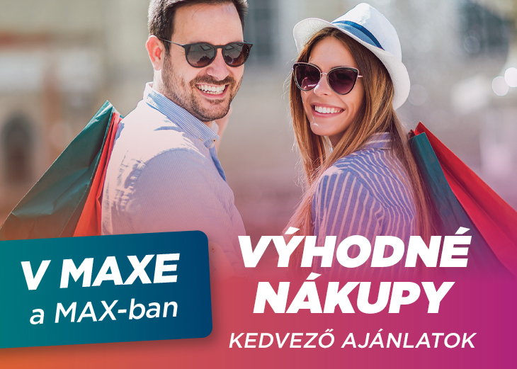 Výhodné nákupy v MAXe