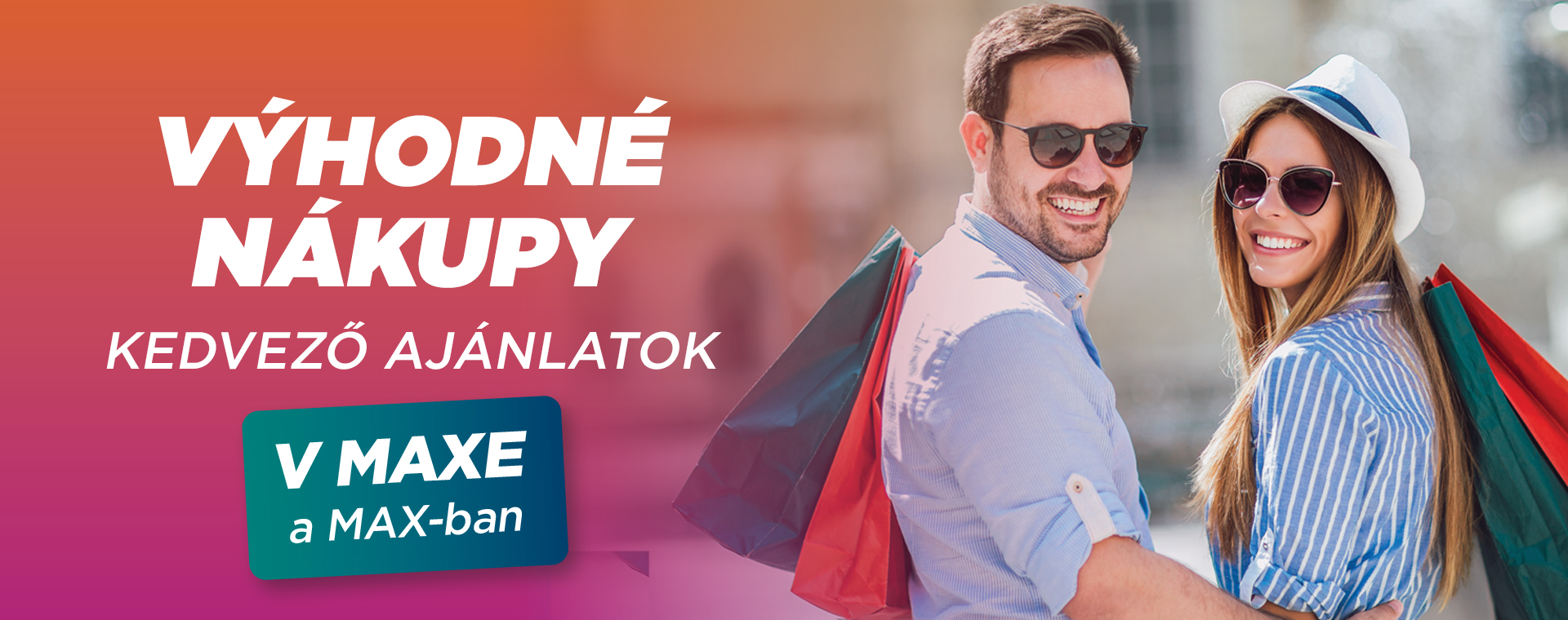 Výhodné nákupy v MAXe