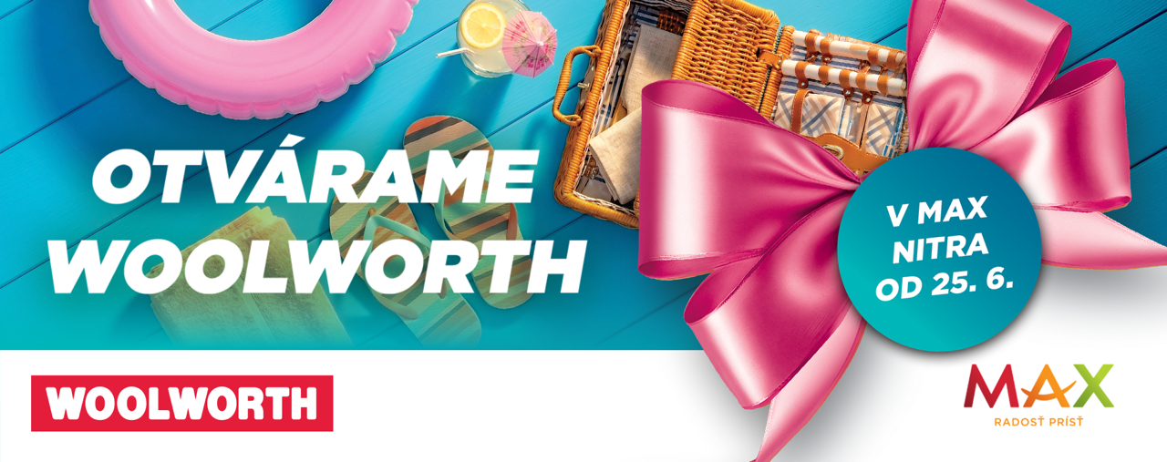 🛍️ WOOLWORTH prichádza do MAX Nitra!